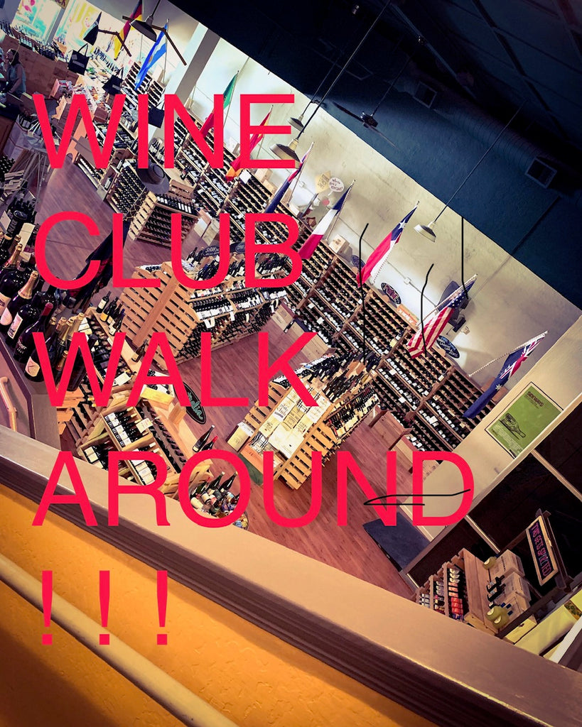 Members-Only Wine Club Walk-Around!!
