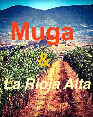 2 GREAT RIOJA VOICES:  Muga & La Rioja Alta